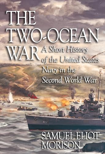 The Two-Ocean War: A Short History of the United States Navy in the Second World War von US Naval Institute Press